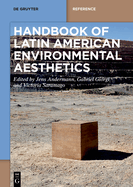Handbook of Latin American Environmental Aesthetics