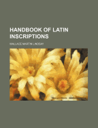 Handbook of Latin Inscriptions