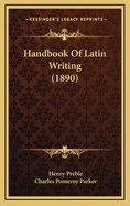 Handbook of Latin Writing (1890)