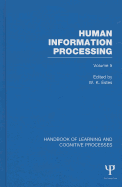 Handbook of Learning and Cognitive Processes (Volume 5): Human Information Processing