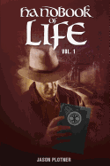 Handbook of Life: Vol. 1