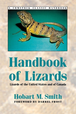 Handbook of Lizards: Lizards of the United States & of Canada - Smith, Hobart, and Frost, Darrel (Foreword by)
