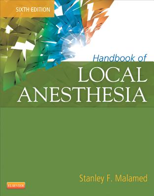 Handbook of Local Anesthesia - Malamed, Stanley F, Dds