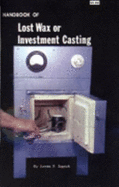 Handbook of Lost Wax and Investment Casting