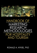 Handbook of Marketing Research Methodologies for Hospitality and Tourism