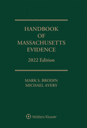 Handbook of Massachusetts Evidence: 2022 Edition