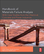 Handbook of Materials Failure Analysis with Case Studies from the Chemicals, Concrete and Power Industries