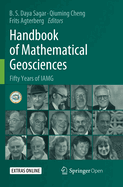 Handbook of Mathematical Geosciences: Fifty Years of Iamg