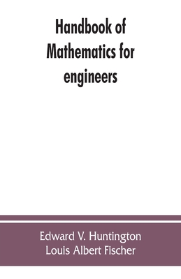 Handbook of mathematics for engineers - V Huntington, Edward