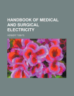 Handbook of Medical and Surgical Electricity
