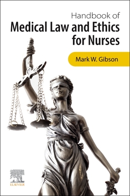 Handbook of Medical Law and Ethics for Nurses - Gibson, Mark