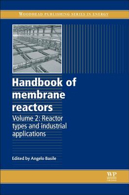 Handbook of Membrane Reactors: Reactor Types and Industrial Applications - Basile, Angelo (Editor)