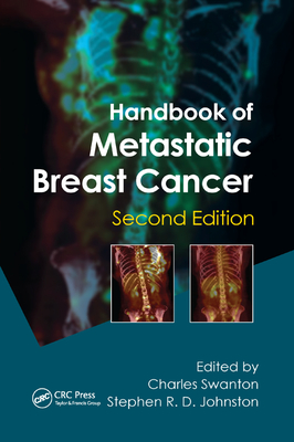 Handbook of Metastatic Breast Cancer - Swanton, Charles (Editor), and Johnston, Stephen R. D. (Editor)