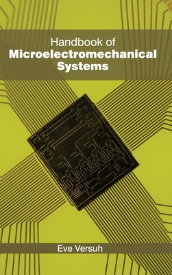 Handbook of Microelectromechanical Systems - Versuh, Eve (Editor)