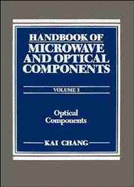 Handbook of Microwave and Optical Components, Optical Components - Chang, Kai (Editor)