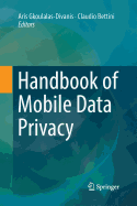 Handbook of Mobile Data Privacy