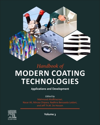 Handbook of Modern Coating Technologies: Applications and Development - Aliofkhazraei, Mahmood (Editor), and Nasar, Ali (Editor), and Chipara, Mircea (Editor)