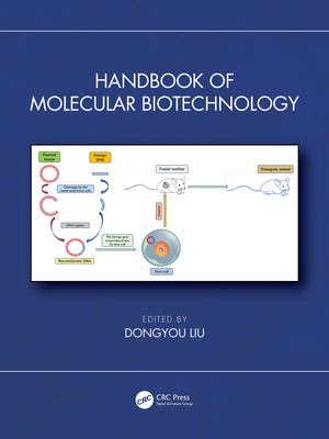 Handbook of Molecular Biotechnology - Liu, Dongyou (Editor)