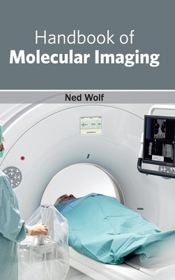 Handbook of Molecular Imaging - Wolf, Ned (Editor)