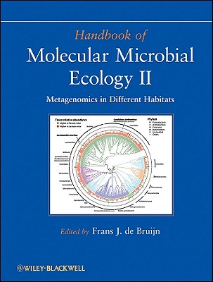 Handbook of Molecular Microbial Ecology II: Metagenomics in Different Habitats - de Bruijn, Frans J.