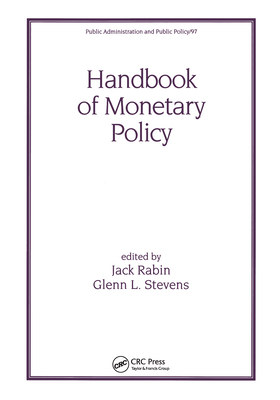 Handbook of Monetary Policy - Rabin, Jack (Editor)