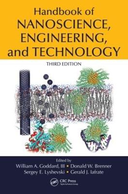 Handbook of Nanoscience, Engineering, and Technology - Goddard III, William A. (Editor), and Brenner, Donald (Editor), and Lyshevski, Sergey Edward (Editor)