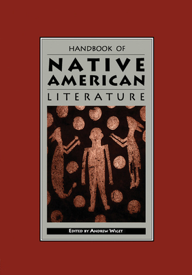 Handbook of Native American Literature - Wiget, Andrew (Editor)