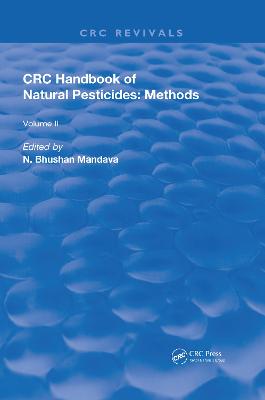 Handbook of Natural Pesticides: Methods: Volume II: Isolation and Identification - Mandava, N Bhushan