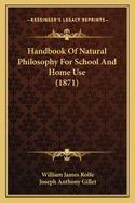 Handbook of Natural Philosophy for School and Home Use (1871)
