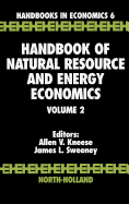 Handbook of Natural Resource and Energy Economics: Volume 2