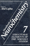 Handbook of Neurochemistry: Structural Elements of the Nervous System