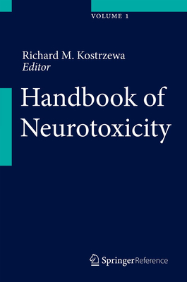 Handbook of Neurotoxicity - Kostrzewa, Richard M (Editor)