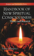 Handbook of New Spiritual Consciousness: Theory and Research