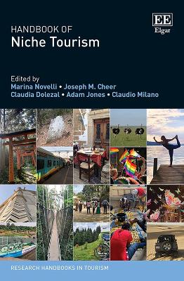 Handbook of Niche Tourism - Novelli, Marina (Editor), and Cheer, Joseph M (Editor), and Dolezal, Claudia (Editor)