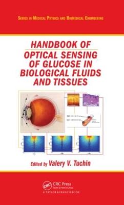 Handbook of Optical Sensing of Glucose in Biological Fluids and Tissues - Tuchin, Valery V (Editor)