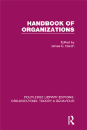 Handbook of Organizations (Rle: Organizations)