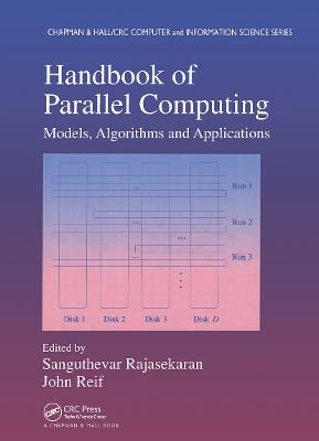 Handbook of Parallel Computing: Models, Algorithms and Applications - Rajasekaran, Sanguthevar (Editor), and Khuller, Samir (Contributions by), and Sahni, Sartaj (Editor)