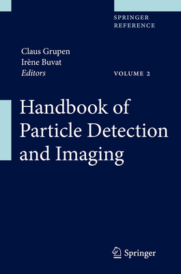 Handbook of Particle Detection and Imaging - Grupen, Claus (Editor), and Buvat, Irne (Editor)