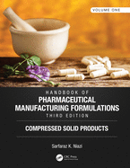 Handbook of Pharmaceutical Manufacturing Formulations, Third Edition: Volume Six, Sterile Products