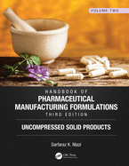 Handbook of Pharmaceutical Manufacturing Formulations, Third Edition: Volume Two, Uncompressed Solid Products