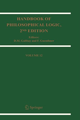 Handbook of Philosophical Logic, Volume 13 - Gabbay, D M (Editor), and Guenthner, Franz (Editor)