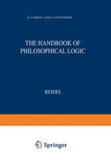 Handbook of Philosophical Logic: Volume I: Elements of Classical Logic - Gabbay, Dov M (Editor), and Guenthner, Franz (Editor)