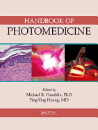 Handbook of Photomedicine. Editors, Michael R. Hamblin and Ying-Ying Huang