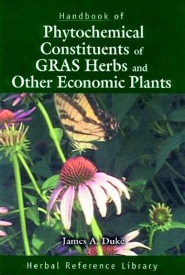 Handbook of Phytochemical Constituent Grass, Herbs and Other Economic Plants: Herbal Reference Library - Duke, James A, Ph.D.