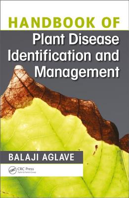 Handbook of Plant Disease Identification and Management - Aglave, Balaji