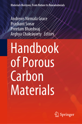 Handbook of Porous Carbon Materials - Grace, Andrews Nirmala (Editor), and Sonar, Prashant (Editor), and Bhardwaj, Preetam (Editor)