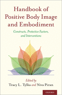 Handbook of Positive Body Image and Embodiment: Constructs, Protective Factors, and Interventions