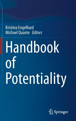 Handbook of Potentiality - Engelhard, Kristina (Editor), and Quante, Michael (Editor)