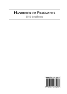 Handbook of Pragmatics: 2012 Installment - Ostman, Jan-Ola (Editor), and Verschueren, Jef (Editor), and Versluys, Eline (Assisted by)