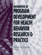 Handbook of Program Development for Health Behavior Research and Practice